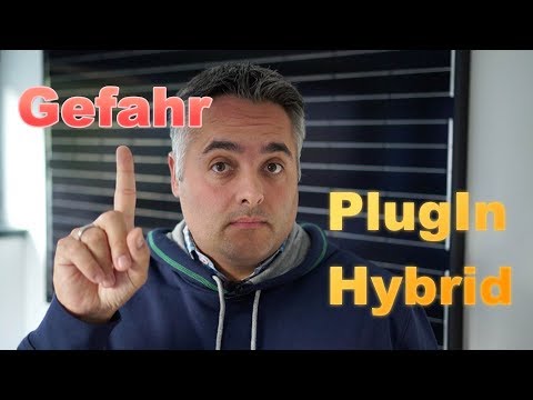 Plugin Hybrid - gefährlicher Unsinn oder sinnvolle Übergangstechnologie?