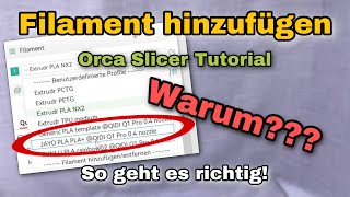Filament für alle Drucker hinzufügen und Namen ändern - Orca Slicer Tutorial