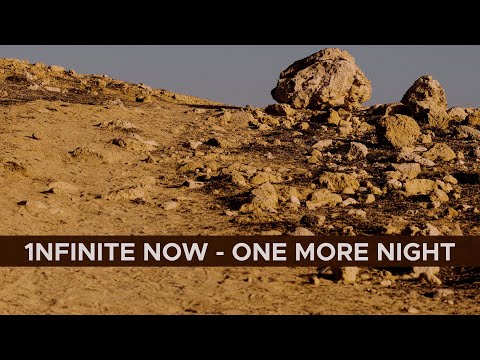 1nfinite Now - One More Night (Official Video)