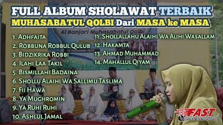 Download lagu FULL ALBUM SHOLAWAT TERBAIK MUHASABATUL QOLBI dari MASA ke MASA || FAST mp3 Download lagu FULL ALBUM SHOLAWAT TERBAIK MUHASABATUL QOLBI dari MASA ke MASA || FAST mp3