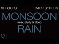 Monsoon Rain Sounds For Sleep Relaxing Studying BLACK SCREEN Strong Wind Rainstorm 10 HOURS