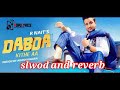 dabda kithe aa slowed and reverb