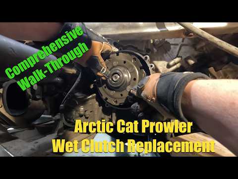 How To: Arctic Cat Prowler XTZ Wet Clutch Replacement (Learn from my FAILURES!)