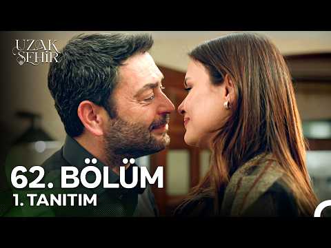 Uzak Şehir 62. Bölüm 1. Tanıtım