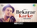 Bekarar Karke Songfest Twist Gaurav Dagaonkar I HD Video