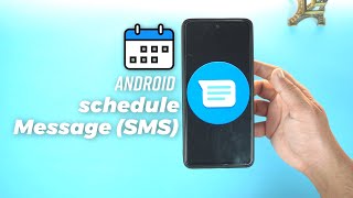 How To Send Schedule Message (SMS) On Android?