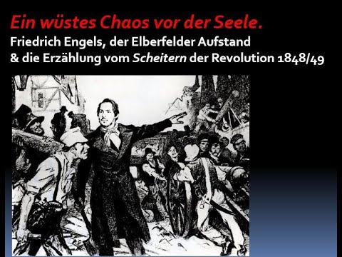 "Ein wüstes Chaos vor der Seele". Friedrich Engels und die "gescheiterte" Revolution 1848/49