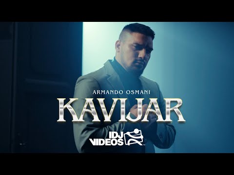 ARMANDO OSMANI - KAVIJAR (OFFICIAL VIDEO)