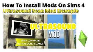 How To Install Ultrasound Scan Mod For Sims 4 | 2025
