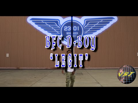 BFC D-BOY "LEGIT" (Directed By Jackson Bert)