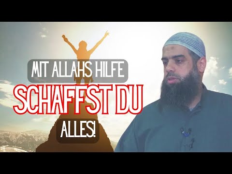 Abu Maher  - MIT ALLAHS HILFE SCHAFFST DU ALLES!