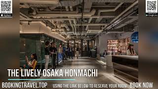 The Lively Osaka Honmachi