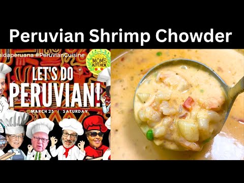 Peruvian Shrimp Chowder | Chupe De Camerones #comidaperuana