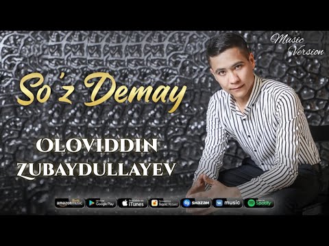 Oloviddin Zubaydullayev - So'z demay