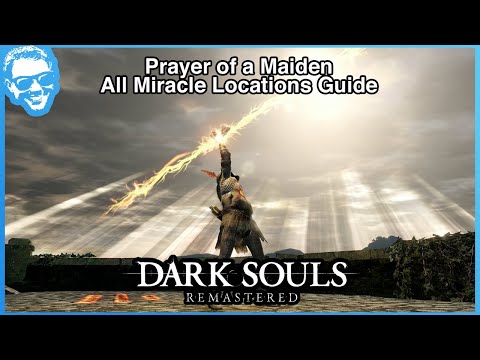 All Miracle Locations Guide - Prayer of a Maiden Trophy - Dark Souls Remastered [4k]