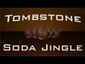 Tombstone Soda Jingle (HD) 