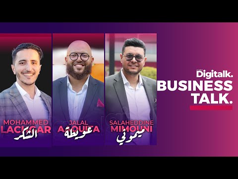 Digitalk Summit 2025 Business Talk, By Mr Lachgar, Jalal Aouita, S. Mimouni, A. Hassani
