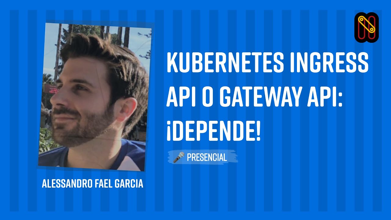 Kubernetes Ingress API o Gateway API: ¡Depende!