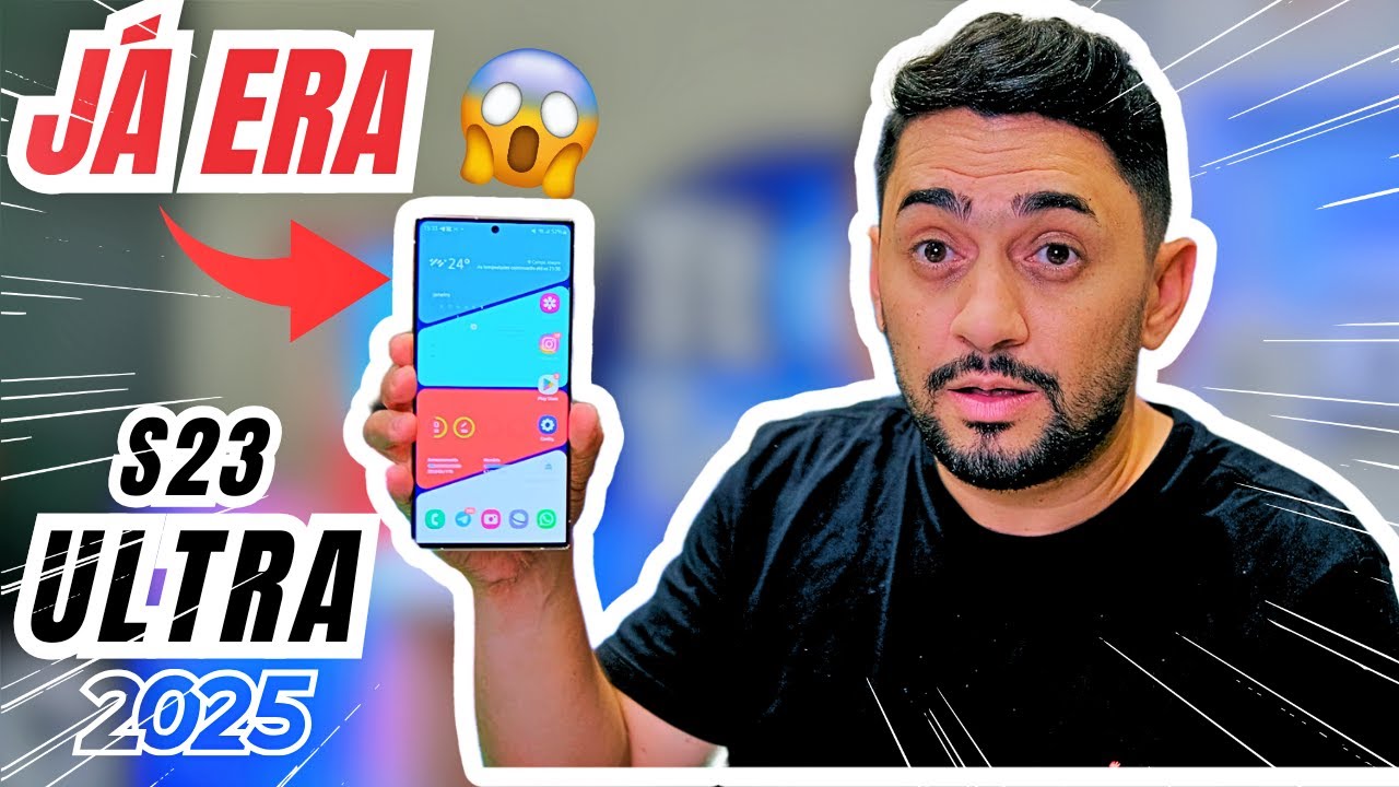GALAXY S23 ULTRA em 2025 ✨  FIM DA LINHA? VOU REVELAR VERDADES