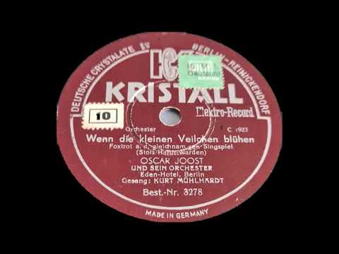 Wenn die kleinen Veilchen blühen Oskar Joost Tanzorchester Gesag Kurt Mühlhardt