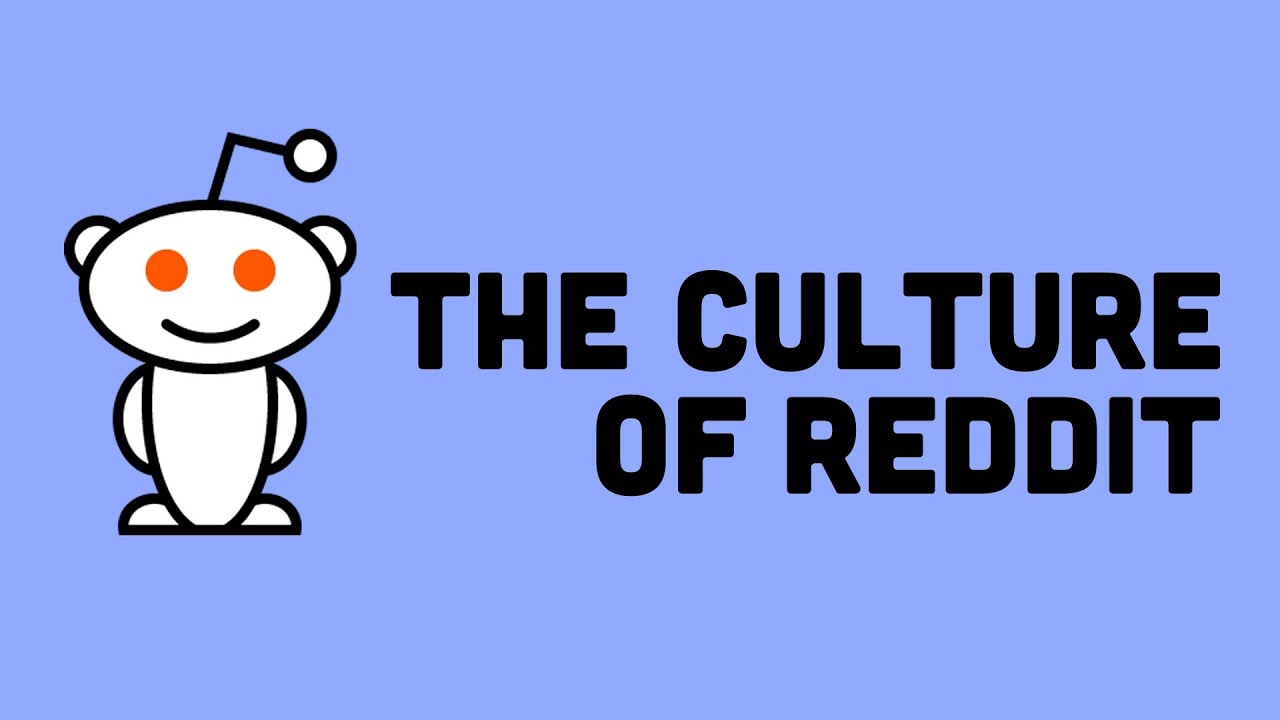 The Culture Of Reddit