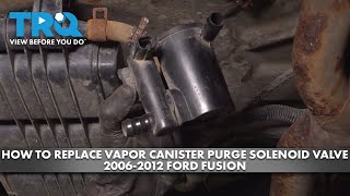 How to Replace Vapor Canister Purge Solenoid Valve 2006-2012 Ford Fusion