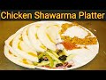 Chicken Shawarma Platter | Chicken Shawarma | Township Street Food Lahore