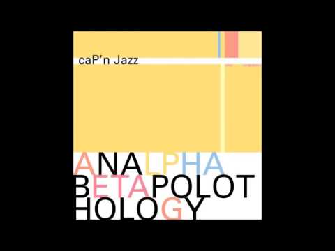 caP'n Jazz   Analphabetapolothology (full album)