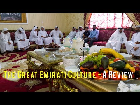 Great Emirati Culture, Tradition & Hospitality - A Review | Al Ain | Abu Dhabi | U.A.E.