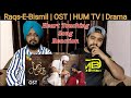 Raqs- e- Bismil | OST | Rahat Fateh Ali Khan Song Reaction | Lovepreet Sidhu TV