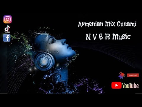 Armenian Mix - Cunami Հայկական Երքերի Հավաքածու 2022