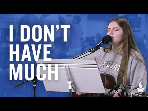 I Don't Have Much -- The Prayer Room Live Moment