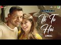 Ik Tu Hai Lyrical Attack John Abraham Jacqueline Fernandez Jubin Nautiyal Shashwat Kumaar