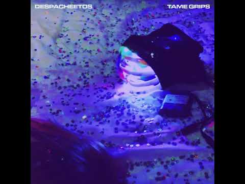 Tame Grips - The Less I Know The Takyon