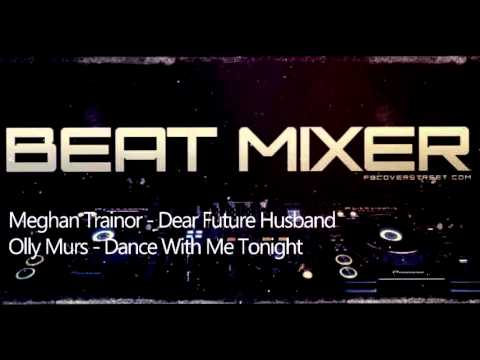 Dear Future Husband, Dance With Me Tonight (mashup)