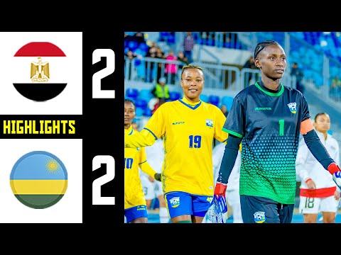 REBA IBITEGO BYIZA: EGYPT 2-2 AMAVUBI (WOMEN) #WAFCONQUALIFIERS | EXTENDED HIGHLIGHTS AT SUEZ CANAL
