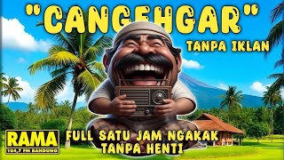 Download lagu Cerita Komedi Sunda Paling Kocak Gak bisa Tahan Tawa | CANGEHGAR Full Satu Jam Ngakak Tanpa Henti mp3