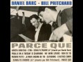 Daniel Darc & Bill Pritchard - Parce Que