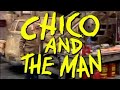 Classic TV Theme: Chico and the Man