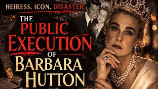 The Heiress the World Destroyed: The Barbara Hutton Tragedy.