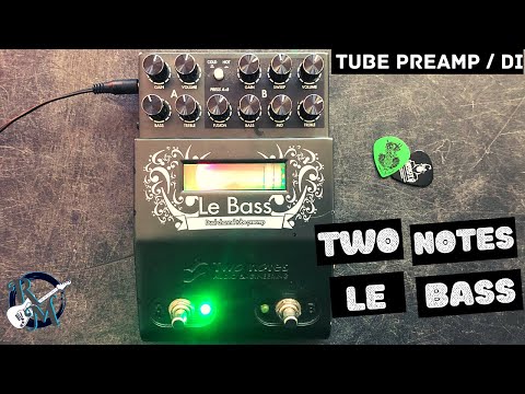 Two Notes Le Bass // Tube Preamp and DI for BASS!