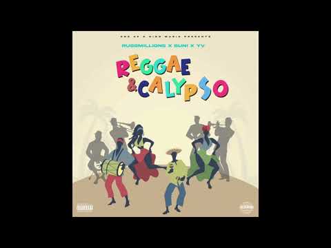 Russ Millions x Buni x YV - Reggae & Calypso (Clean Version)