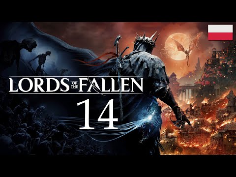 ZAGRAJMY W LORDS OF THE FALLEN (PC) #14 - SLUMSY CALRATH