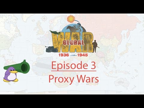 Episode 3 - Proxy Wars in Global War