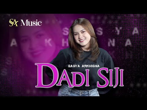 Sasya Arkhisna - Dadi Siji ( Official Live Music ) - Sa Music