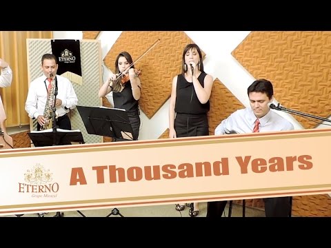 A Thousand Years - Eterno Grupo Musical