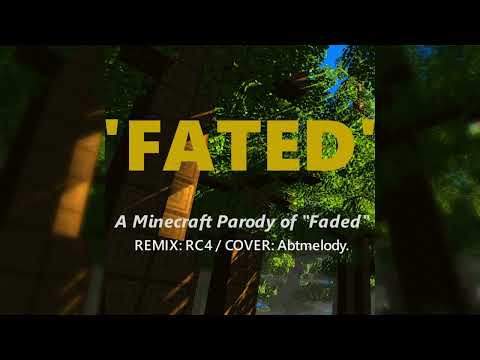 "Fated" A Minecraft Parody of A. Walker's "Faded" - Remix by RC4/Cover by Abtmelody