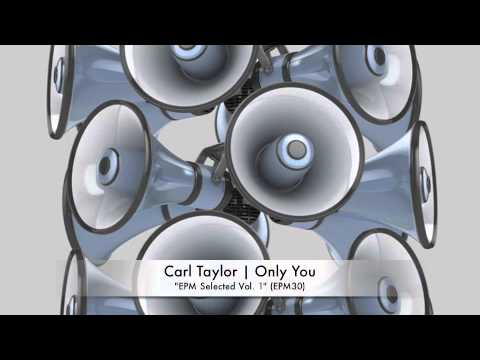 Carl Taylor | Only You | EPM