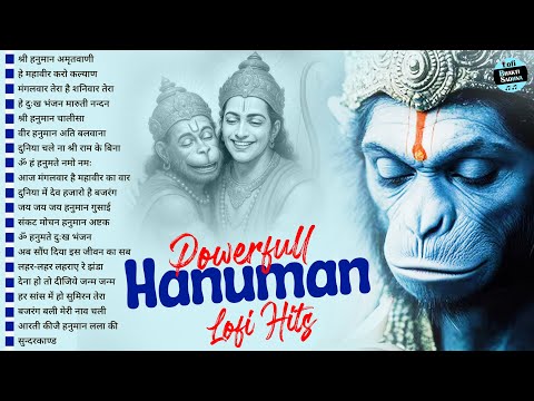 Nonstop Hanuman Lofi Songs [ Slowed & Reverb Version ] श्री हनुमान | Hanuman Bhajan #lofibhajan 2025