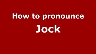 How to pronounce Jock